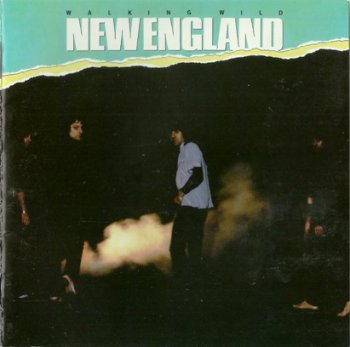 New England - Walking Wild 1981 (GB Music/Elektra 1998)