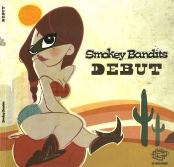 Smokey Bandits - Debut (2010) 