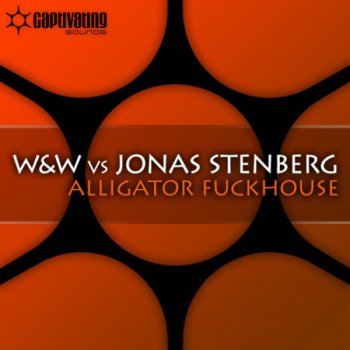 W&W vs. Jonas Stenberg - Alligator Fuckhouse