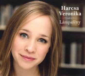 Harcsa Veronika - Lampafeny (2011)