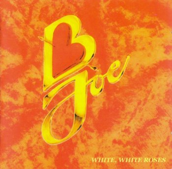 B-Joe - White, White Roses (1995)