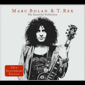 Marc Bolan & T.Rex  - The Essential Collection (25 Anniversary Edition) (2002)