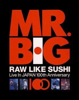 Mr. Big - Raw Like Sushi 100 (2012)