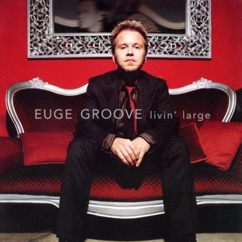 Euge Groove - Livin' Large (2004)