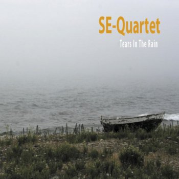 SE-Quartet: Tears in the Rain (2012)