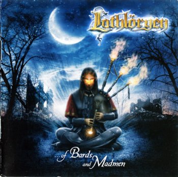 Lothloryen - Of Bards And Madmen (2005)