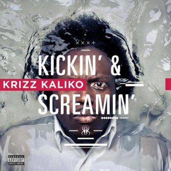 Krizz Kaliko-Kickin' & Screamin' 2012