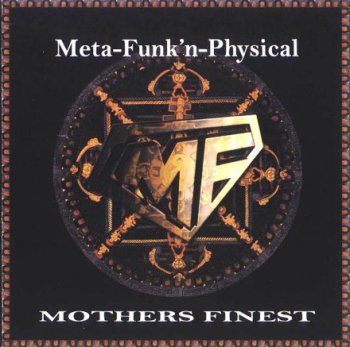 Mother's Finest - Meta-Funk'n-Physical (2003)