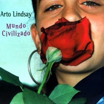 Arto Lindsay - Mundo Civilizado (1996)