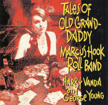Marcus Hook Roll Band - Tales Of Old Grand-Daddy 1973 (Albert 1994)