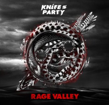 Knife Party - Rage Valley [EP] - 2012