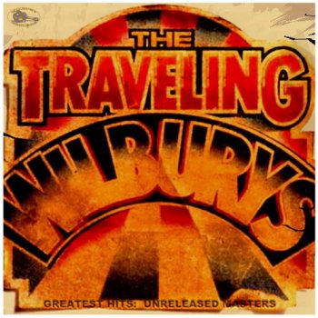 The Traveling Wilburys - Greatest Hits (+Unreleased Masters) [2CD] (2012)