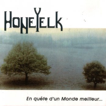 Honeyelk – En Quete D'un Monde Meilleur... 1979 
