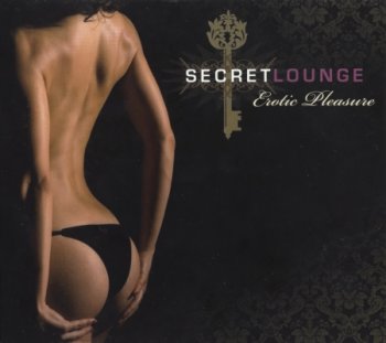 VA - Secret Lounge - Erotic Pleasure (2009) 3CD