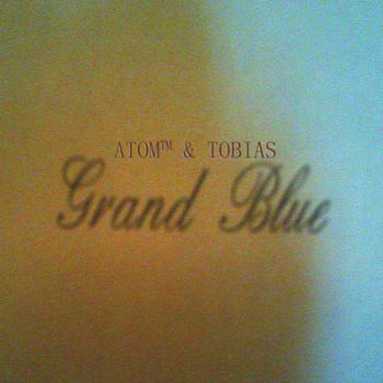 Atom™ & Tobias - Grand Blue (2012)
