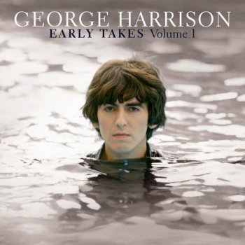 George Harrison - Early Takes Volume 1 (2012)