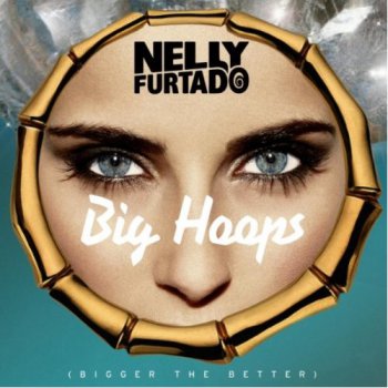 Nelly Furtado - Big Hoops (Bigger The Better) 2012