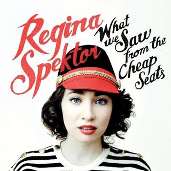 Regina Spektor - What We Saw from the Cheap Seats [Deluxe Edition] - 2012 [24bit / 48kHz]
