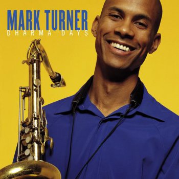 Mark Turner - Dharma Days (2001)