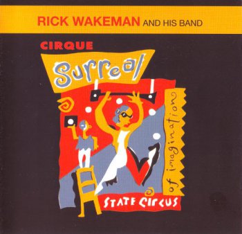 Rick Wakeman - Cirque Surreal 1995 (Music Fusion 2006 (MFVP115CD))