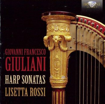 Lisetta Rossi - Giovanni Francesco Giuliani : Harp Sonatas (2012)