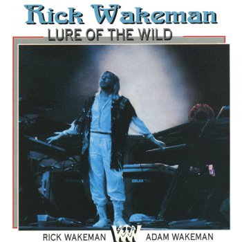 Rick Wakeman - Lure Of The Wild 1994