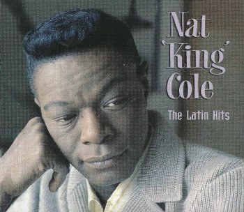 Nat King Cole - The Latin Hits (2012)