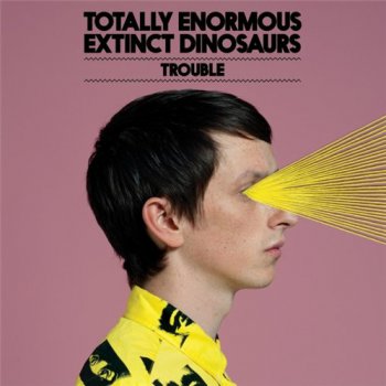 Totally Enormous Extinct Dinosaurs - Trouble (2012)