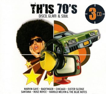 VA - Th'is 70's. Disco, Glam & Soul (3CD Box Set) 2011