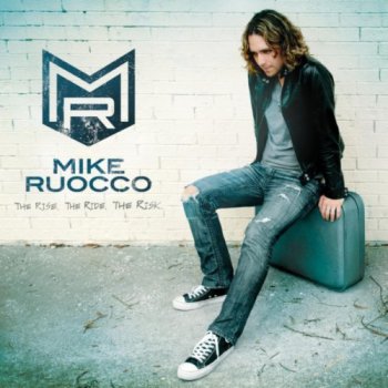 Mike Ruocco - The Rise. The Ride. The Risk. (2012)