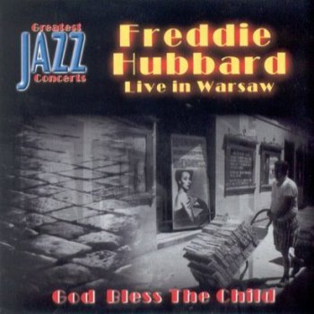 Freddie Hubbard - God Bless The Child (2001)