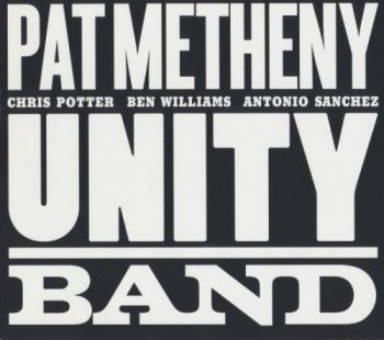 Pat Metheny - Unity Band (2012)