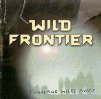 Wild Frontier - Thousand Miles Away (1998)