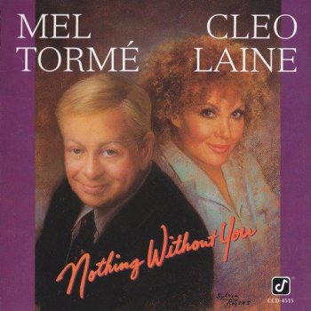 Mel Torme & Cleo Laine - Nothing Without You (1992)