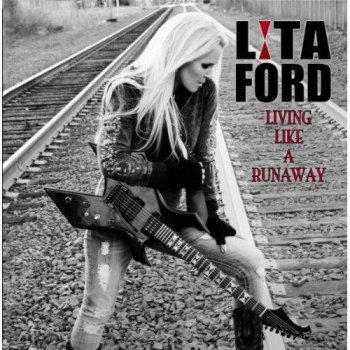 Lita Ford - Living Like A Runaway (Limited Edition ) 2012