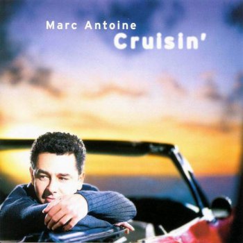 Marc Antoine - Cruisin' (2001)