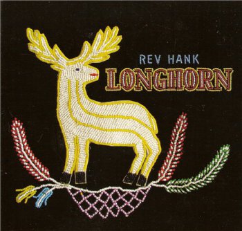 Rev Hank - Longhorn (2012)