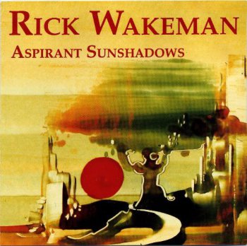 Rick Wakeman - Aspirant Sunshadows 1991