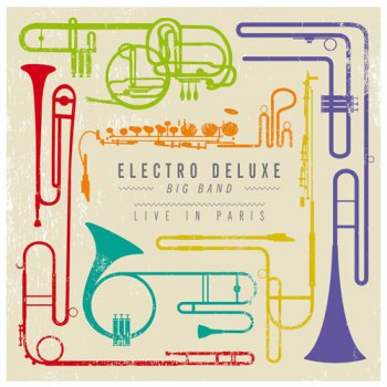 Electro Deluxe Big Band - Live In Paris (2012)