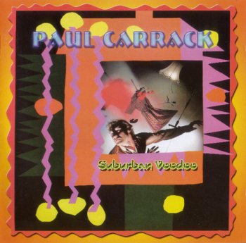 Paul Carrack - Suburban Voodoo 1982 (Evangeline Rec. 2006)