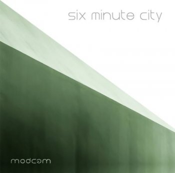 Modcam - Six Minute City (2008)