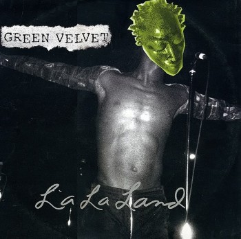 Green Velvet - La La Land (2001)