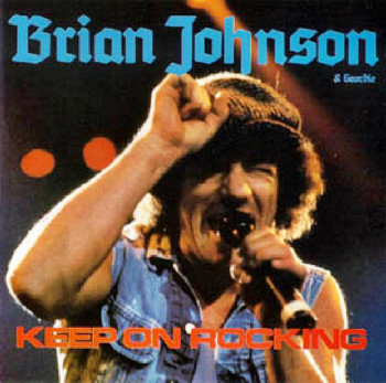 Brian Johnson & Geordie - Keep On Rocking! (1989 )