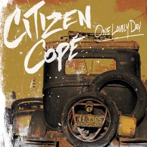 Citizen Cope - One Lovely Day - 2012