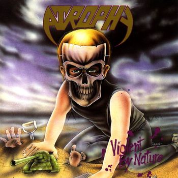 Atrophy - Violent By Nature (1990)