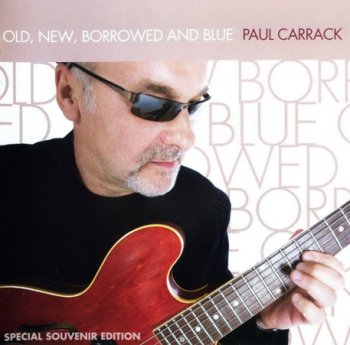 Paul Carrack - Old, New, Borrowed And Blue (2007)