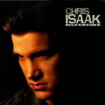 Chris Isaak - Silvertone [Warner Bros. Records, US, LP, (VinylRip 24/192)] (1985)