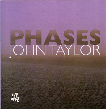 John Taylor - Phases (2009)