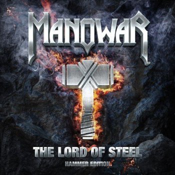 Manowar - The Lord Of Steel [Hammer Edition] (2012)