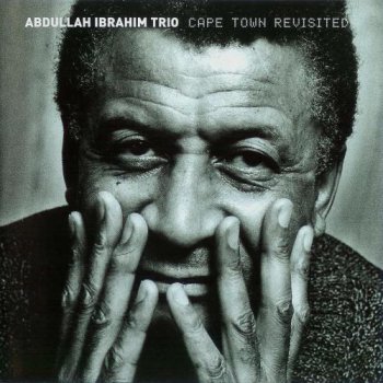 Abdullah Ibrahim Trio - Cape Town Revisited (2000)